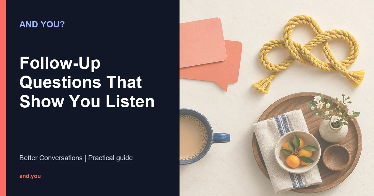 Editorial cover for Follow-Up Questions That Show You Listen