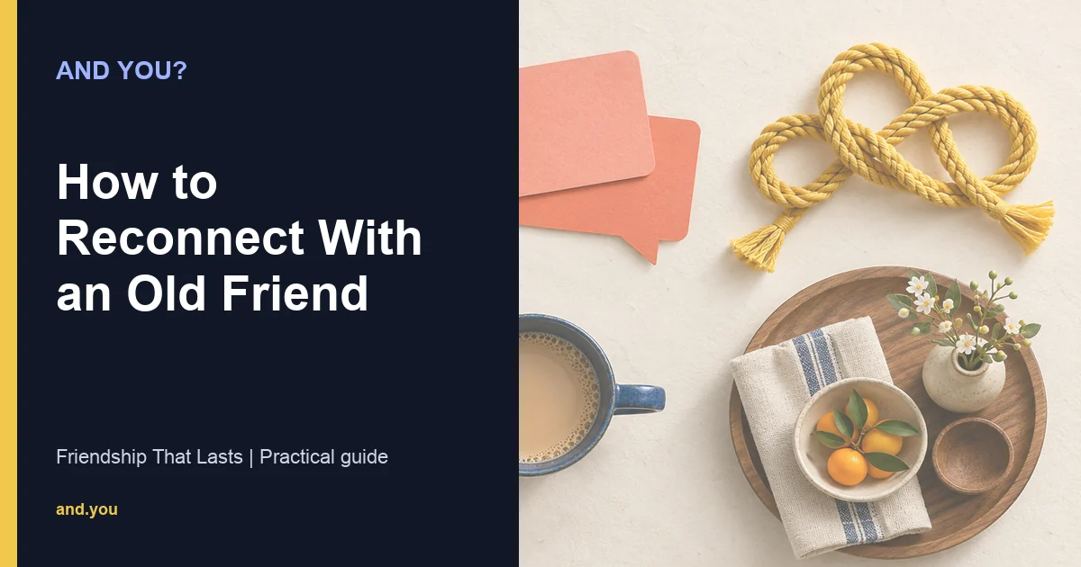 Editorial cover for How to Reconnect With an Old Friend