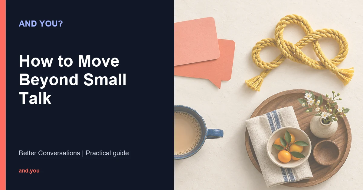 Editorial cover for How to Move Beyond Small Talk